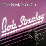 Bob Sinclar - The beat goes on (YP 135 France)